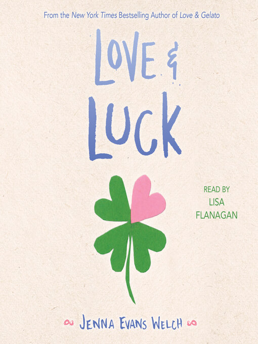 Title details for Love & Luck by Jenna Evans Welch - Available